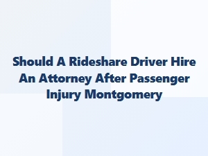 Alabama Passenger Injury Attorney for Rideshare Drivers