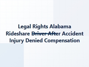 Your Legal Rights After a Rideshare Accident in Alabama
